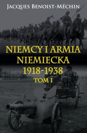 Niemcy i armia niemiecka 1918-1938 Tom 1