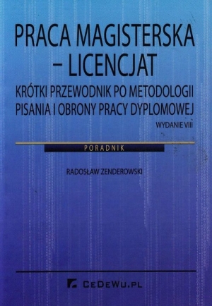 Praca magisterska Licencjat Krótki przewodnik po metodologii pisania i obrony pracy dyplomowej