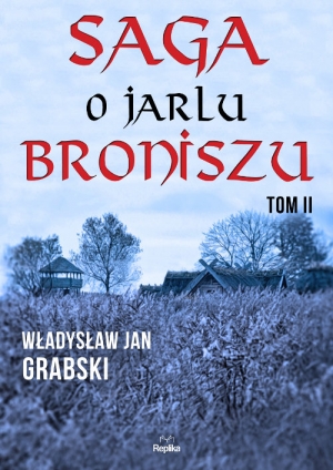 Saga o jarlu Broniszu Tom 2 Śladem wikingów