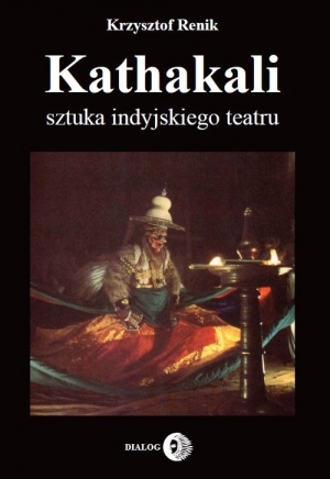 Kathakali sztuka indyjskiego teatru