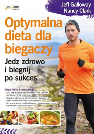 Optymalna dieta dla biegaczy Jedz zdrowo i biegnij po sukces