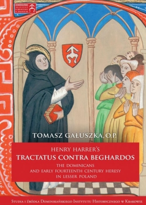 Henry Harrer's tractatus contra beghardos The Dominicans and Early Fourteenth Century Heresy in Lesser Poland