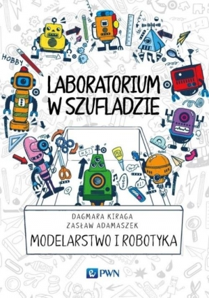 Laboratorium w szufladzie Modelarstwo i robotyka