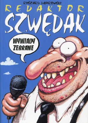 Redaktor Szwędak Wywiady zebrane