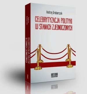 Celebrytyzacja polityki w Stanach Zjednoczonych