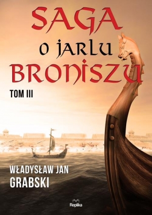 Saga o jarlu Broniszu Tom 3 Rok Tysiączny