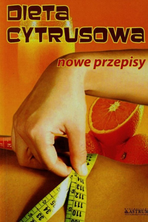 Dieta cytrusowa Nowe przepisy