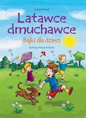 Latawce dmuchawce Bajki dla dzieci