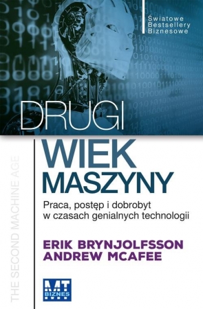 Drugi wiek maszyny Praca, postęp i dobrobyt w czasach genialnych technologii