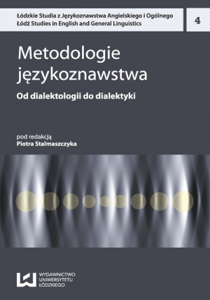 Metodologie językoznawstwa Od dialektologii do dialektyki