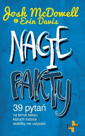 Nagie Fakty 39 Pytań na temat seksu których rodzice woleliby nie usłyszeć