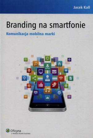 Branding na smartfonie Komunikacja mobilna marki