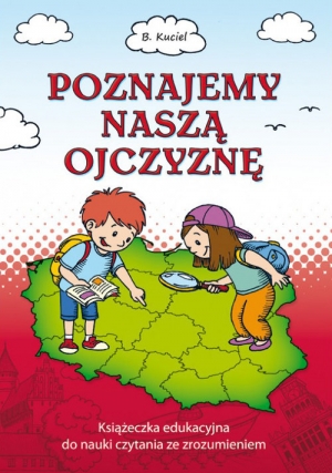 Poznajemy naszą ojczyznę