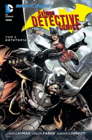 Batman Detective Comics Tom 5 Gothtopia