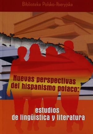 Nuevas perspectivas del hispanismo polaco estudios de linguistica y literatura