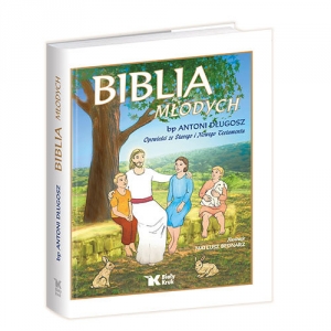 Biblia Młodych Opowieści ze Starego i Nowego Testamentu