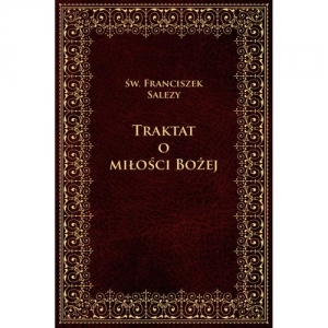 Traktat o Bożej miłości