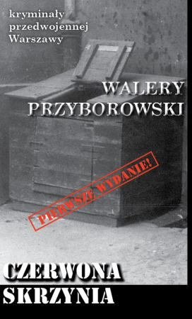 Czerwona skrzynia Kryminały przedwojennej Warszawy