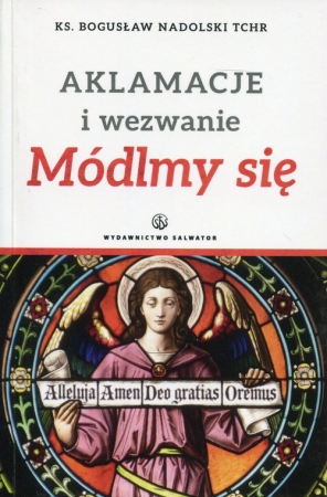 Aklamacje i wezwanie Módlmy się