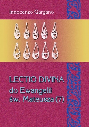 Lectio divina do Ewangelii św. Mateusza 7 Biada i mowa eschatologiczna (rozdz. 23,1 - 25,46) / Tom 29