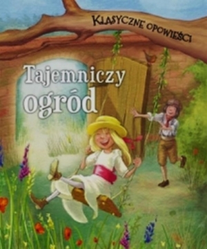 Klasyczne opowieści Tajemniczy ogród