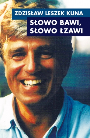 Słowo bawi, słowo łzawi