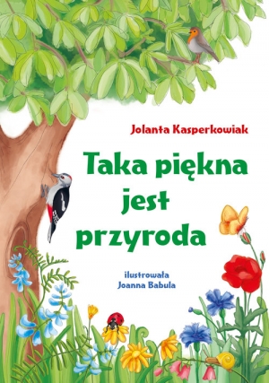 Taka piękna jest przyroda