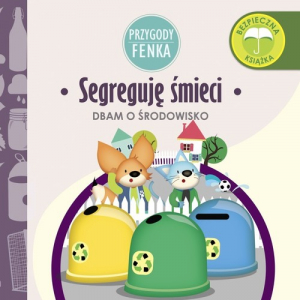 Segreguję śmieci Przygody Fenka