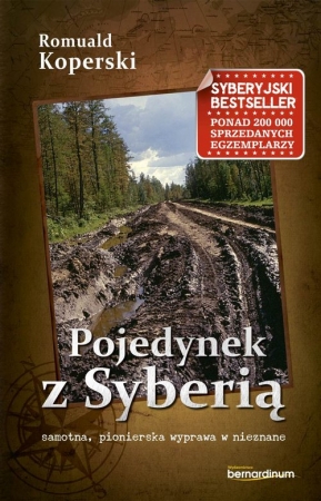 Pojedynek z Syberią samotna, pionierska wyprawa w nieznane