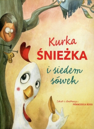 Kurka Śnieżka i siedem sówek