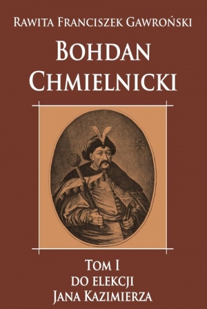 Bohdan Chmielnicki Tom 1 do elekcji Jana Kazimierza