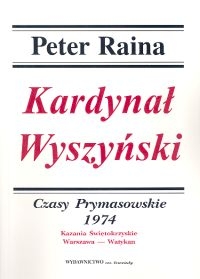 Kardynał Wyszyński Tom 13 Czasy prymasowskie 1974 Kazania Świętokrzyskie Warszawa - Watykan