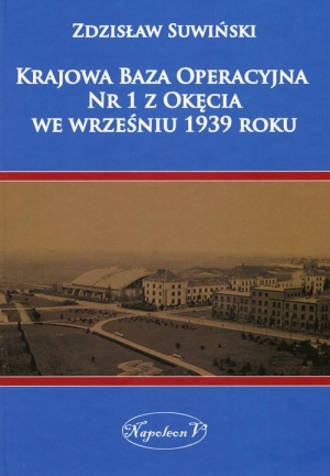 Krajowa Baza Operacyjna Nr 1 z Okęcia we wrześniu 1939 roku