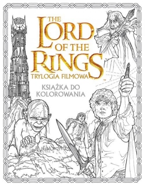 The Lord of the Rings Trylogia filmowa Książka do kolorowania
