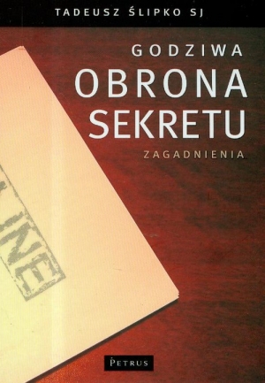 Godziwa obrona sekretu. Zagadnienia