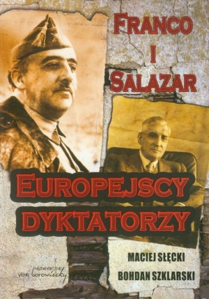 Franco i Salazar. Europejscy dyktatorzy