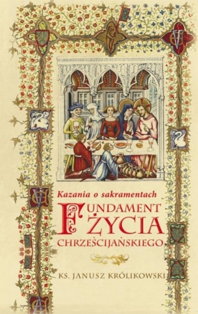 Fundament życia chrześcijańskiego Kazania o sakramentach