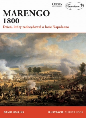 Marengo 1800 Dzień, który zadecydował o losie Napoleona