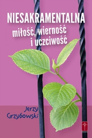 Niesakramentalna miłość wierność i uczciwość