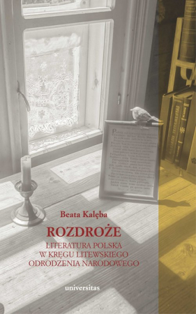 Rozdroże Literatura polska w kręgu litewskiego odrodzenia narodowego