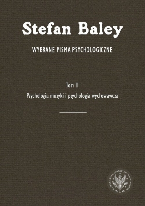 Wybrane pisma psychologiczne Tom 2 Psychologia muzyki i psychologia wychowawcza