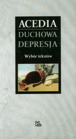 Acedia Duchowa depresja wybór tekstów