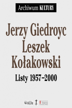 Jerzy Giedroyc Leszek Kołakowski Listy 1957-2000