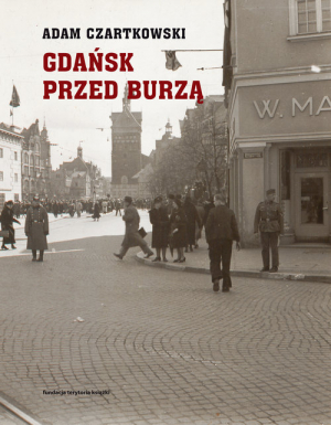 Gdańsk przed burzą Tom 1: Korespondencja 1931-1934