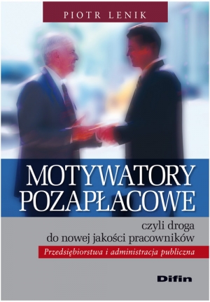 Motywatory pozapłacowe czyli droga do nowej jakości pracowników