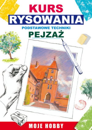 Kurs rysowania Podstawowe techniki Pejzaż