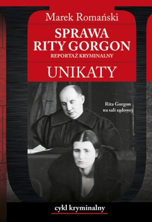 Sprawa Rity Gorgon Unikaty Reportaż kryminalny