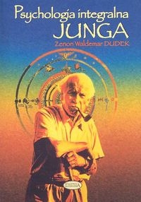 Psychologia integralna Junga Człowiek archetypowy