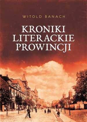 Kroniki literackie prowincji