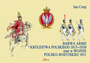 Barwa armii Królestwa Polskiego 1815-1830 oraz w wojnie polsko-rosyjskiej 1831